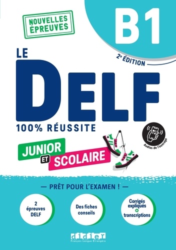 Le DELF Junior et scolaire B1. 2e édition