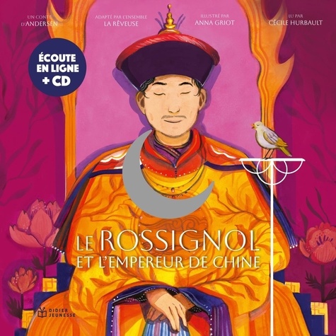 Le Rossignol et l'Empereur de Chine. Avec 1 CD audio