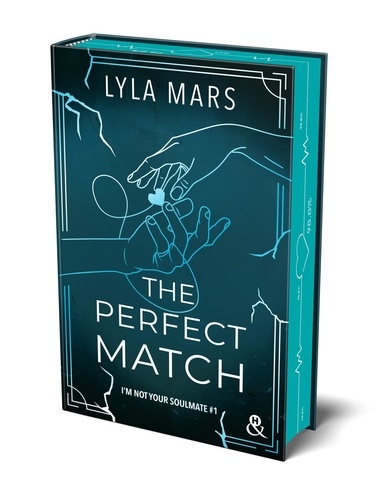 I'm Not Your Soulmate Tome 1 : The Perfect Match. Edition collector