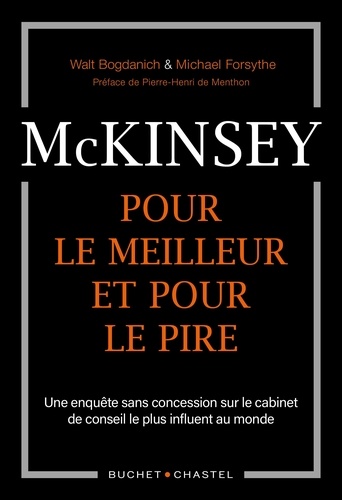 McKinsey, pour le meilleur et pour le pire. Une enquête sans concession sur le cabinet de conseil le plus influent au monde