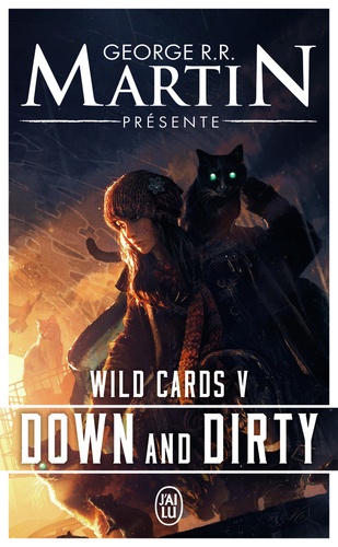 Wild Cards Tome 5 : Down and Dirty
