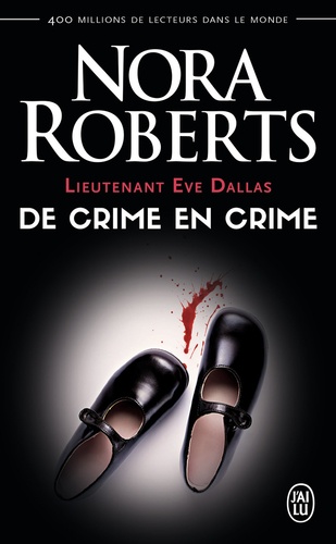 Lieutenant Eve Dallas Tome 38 : De crime en crime