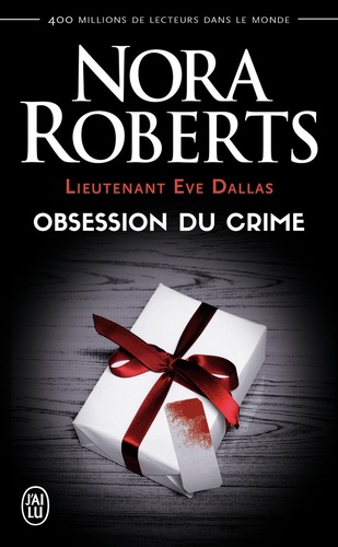 Lieutenant Eve Dallas Tome 40 : Obsession du crime