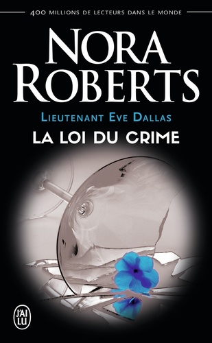Lieutenant Eve Dallas Tome 11 : La loi du crime