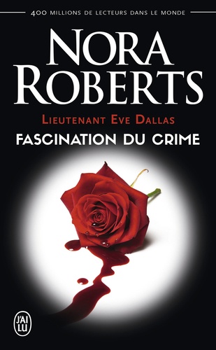 Lieutenant Eve Dallas Tome 13 : Fascination du crime