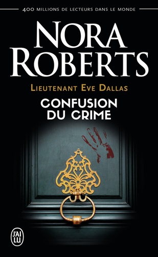 Lieutenant Eve Dallas Tome 42 : Confusion du crime