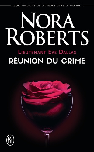 Lieutenant Eve Dallas Tome 14 : Réunion du crime