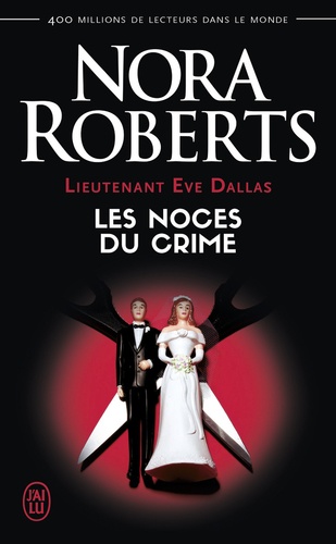 Lieutenant Eve Dallas Tome 44 : Les noces du crime