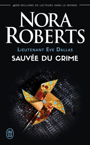 Lieutenant Eve Dallas Tome 20 : Sauvée du crime