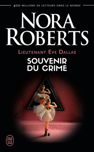 Lieutenant Eve Dallas Tome 22 : Souvenir du crime