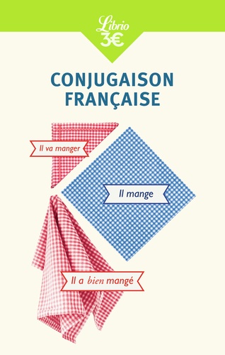 Conjugaison française. Edition revue et augmentée