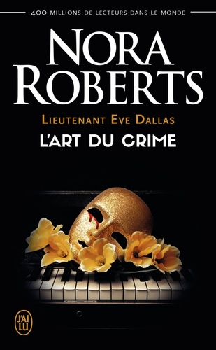 Lieutenant Eve Dallas Tome 25 : L'art du crime