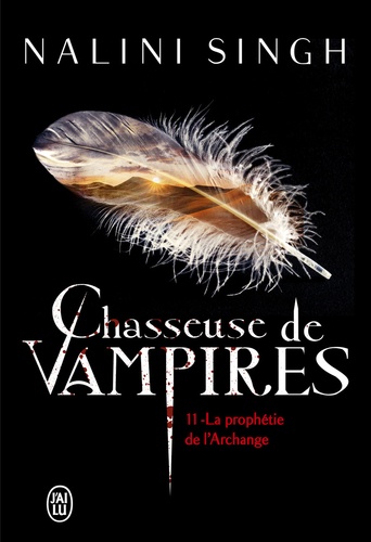 Chasseuse de vampires Tome 11 : La prophétie de l'Archange