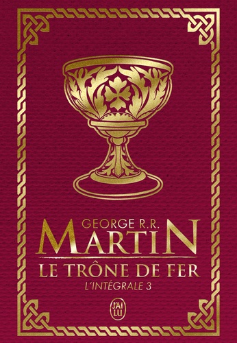 Le Trône de fer l'Intégrale (A game of Thrones) Tome 3 . Edition de luxe