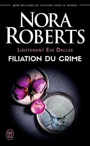 Lieutenant Eve Dallas Tome 29 : Filiation du crime