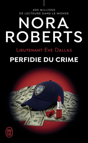 Lieutenant Eve Dallas Tome 32 : Perfidie du crime