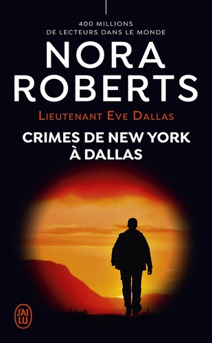 Lieutenant Eve Dallas Tome 33 : Crimes de New York à Dallas