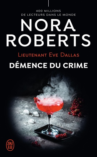 Lieutenant Eve Dallas Tome 35 : Démence du crime