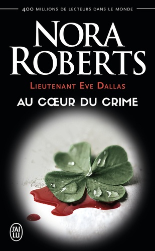 Lieutenant Eve Dallas Tome 6 : Au coeur du crime