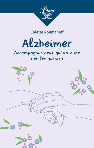 Alzheimer. Accompagner ceux qu'on aime (et les autres), 2e édition