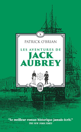Les aventures de Jack Aubrey Tome 10 : Les cent jours ; Pavillon amiral ; Le voyage inachevé de Jack Aubrey