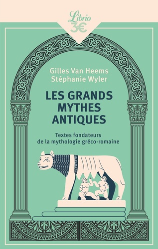 Les grands mythes antiques. Textes fondateurs de la mythologie gréco-romaine