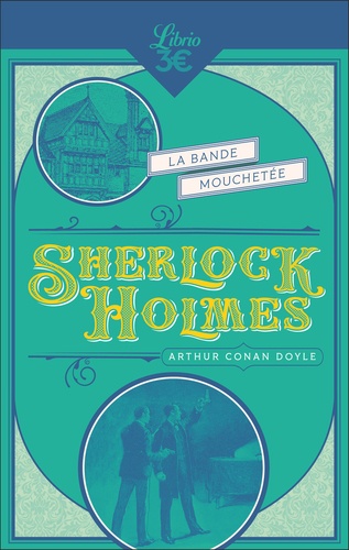Sherlock Holmes : La Bande mouchetée