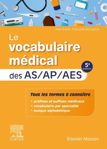 Le vocabulaire médical des AS/AP/AES. 5e édition