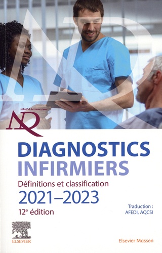 Diagnostics infirmiers. Définitions et classification. Edition 2021-2023