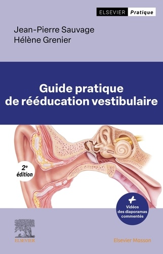 Guide pratique de rééducation vestibulaire. 2e édition
