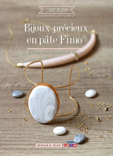Bijoux précieux en pâte Fimo. 10 créations tendance et design