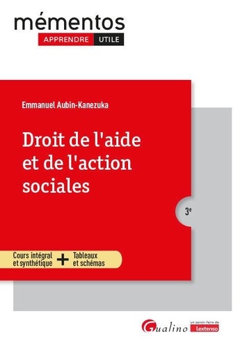 Droit de l'aide et de l'action sociales. Les clés pour comprendre les évolutions actuelles de la question sociale et du droit de l’aide et de l’action sociales, 3e édition