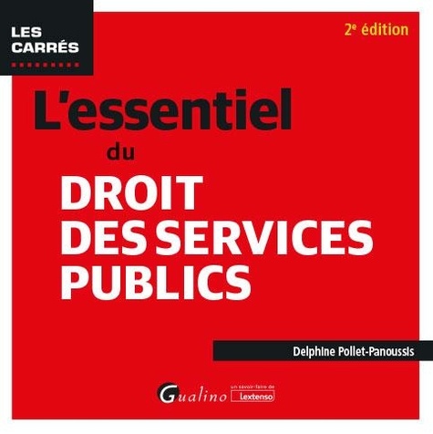 L'essentiel du droit des services publics. 2e édition