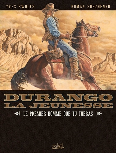 Durango, la jeunesse Tome 1 : Le premier homme que tu tueras