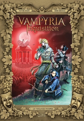 Vampyria Inquisition Tome 2 : Les vendanges pourpres