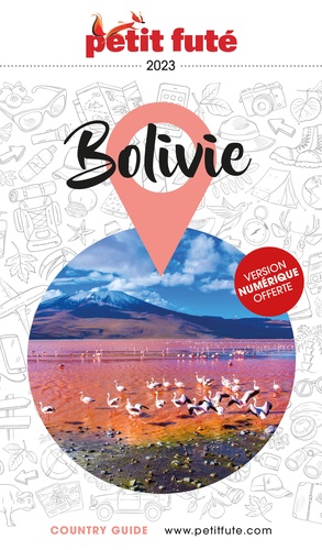 Petit Futé Bolivie. Edition 2023-2024
