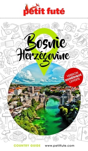 Petit Futé Bosnie-Herzégovine. Edition 2023