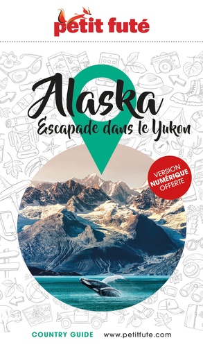 Petit Futé Alaska. Edition 2023