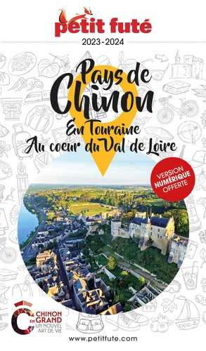 Petit Futé Pays de Chinon. Edition 2023-2024
