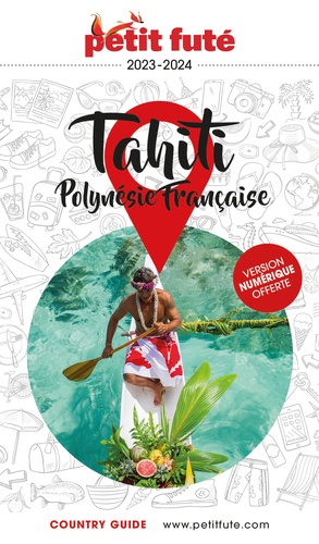 Petit Futé Tahiti Polynésie française. Edition 2023-2024