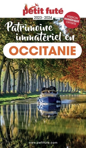 Petit Futé Patrimoine vivant & culturel d'Occitanie. Edition 2023-2024