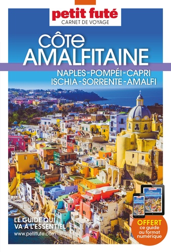 Côte amalfitaine. Naples, Pompéi, Capri, Ischia, Sorrente, Amalfi, Edition 2023