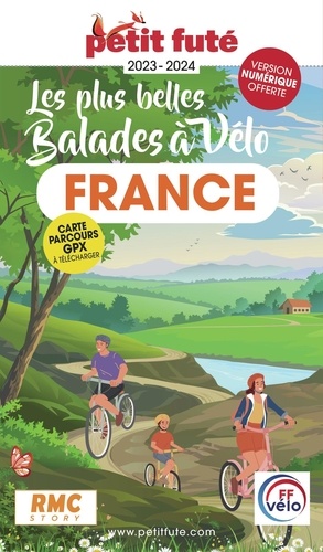 Les plus belles balades à vélo en France. Edition 2023-2024
