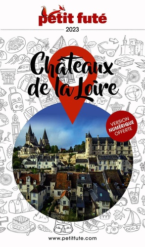 Petit Futé Châteaux de la Loire. Edition 2023