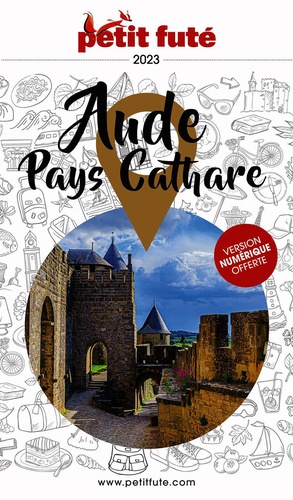 Petit Futé Aude - Pays Cathare. Edition 2023