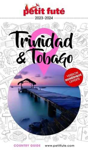 Petit Futé Trinidad et Tobago. Edition 2023