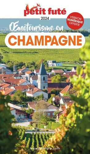 Petit Futé Oenotourisme en Champagne. Edition 2024