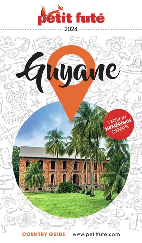 Petit Futé Guyane. Edition 2024