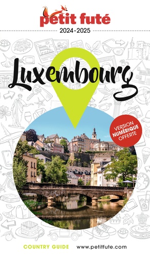 Petit Futé Luxembourg. Edition 2024-2025