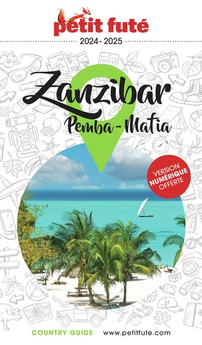 Petit Futé Zanzibar. Pemba, Mafia, Edition 2024-2025